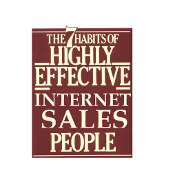 Hiring: The 7 Habits of Highly Effective Internet Salespeople